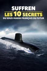 Poster for Suffren : les 10 secrets du sous-marin français du futur
