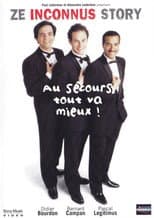 Poster for Les Inconnus - Au secours… Tout va mieux !