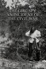 Poster for The Girl Spy: An Incident of the Civil War