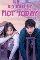 Poster for Definitely Not Today