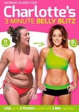Poster for Charlotte's 3 Minute Belly Blitz