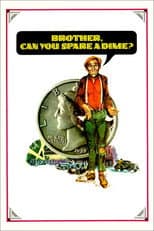 Poster for Brother, Can You Spare a Dime?