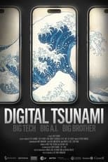 Poster for Digital Tsunami: Big Tech, Big AI, Big Brother
