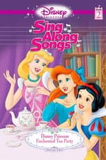 Poster for Disney Princess Sing Along Songs, Vol. 2 - Enchanted Tea Party