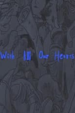 Poster for With All Our Hearts