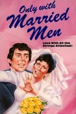 Poster for Only with Married Men