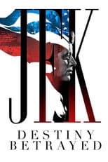 Poster for JFK: Destiny Betrayed