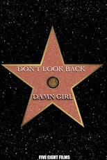 Poster for Don't Look Back: Damn Girl