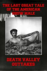 Poster for The Last Great Tale of the American Show Male: Death Valley Outtakes