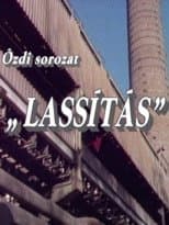 Poster for Lassítás