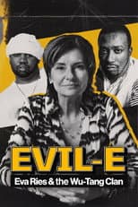 Poster for Evil-E – Eva Ries and the Wu-Tang Clan
