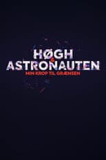 Poster for Høgh og astronauten - min krop til grænsen