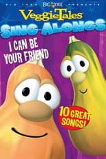 Poster for Veggietales Sing-Alongs: I Can Be Your Friend