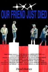 Poster for Our Friend Just Died