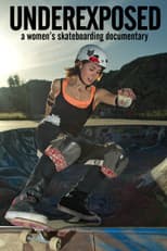 Poster for Underexposed: A Women's Skateboarding Documentary