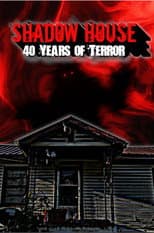Poster for Shadow House: 40 Years of Terror