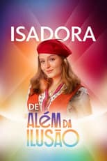 Poster for Isadora de Além da Ilusão