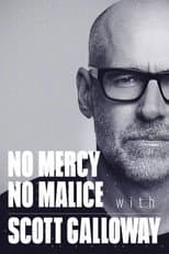 Poster for No Mercy, No Malice with Scott Galloway