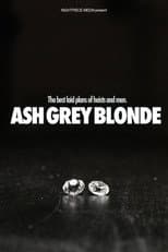 Poster for Ash Grey Blonde