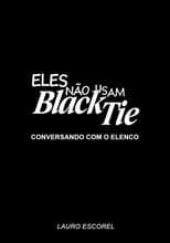 Poster for Eles Não Usam Black-Tie - Conversando com o Elenco