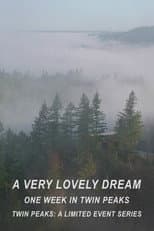 Poster for A Very Lovely Dream: One Week in Twin Peaks