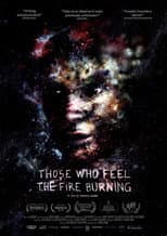 Poster for Those Who Feel the Fire Burning