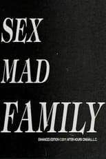 Poster for Sex Mad Family Grindhouse Triple Feature
