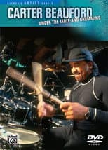 Poster for Carter Beauford – Under The Table And Drumming