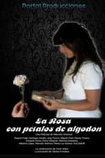 Poster for La rosa con pétalos de algodón
