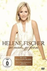 Poster for Helene Fischer - So Nah, So Fern