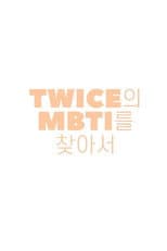 Poster for Finding TWICE’s MBTI