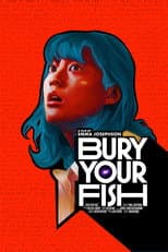 Poster for Bury Your Fish