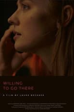 Poster for Willing to Go There