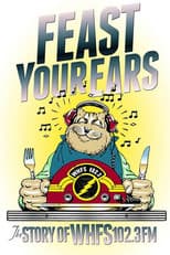 Poster for Feast Your Ears: The Story of WHFS 102.3 FM