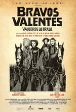 Poster for Bravos valentes: Vaqueiros do Brasil