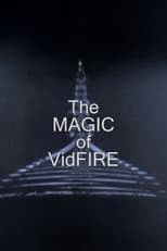 Poster for The Magic of VidFIRE