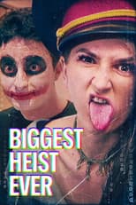 Poster for Biggest Heist Ever