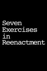 Poster for Seven Exercises in Reenactment
