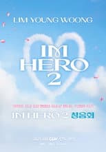 Poster for LIM YOUNG WOONG [IM HERO 2] Listening Party