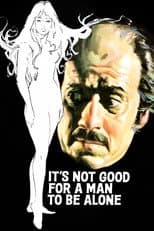 Poster for It's Not Good for a Man to Be Alone