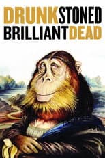 Poster for Drunk Stoned Brilliant Dead