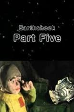 Poster for Earthshock: Part Five