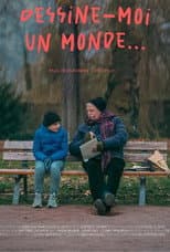 Poster for Dessine-moi un monde…