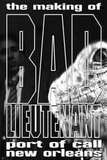 Poster for The Making of Bad Lieutenant: Port of Call New Orleans