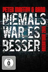 Poster for Peter Maffay & Band: Niemals War Es Besser