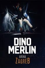 Poster for Dino Merlin: Live Zagreb Arena