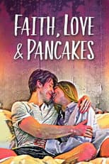 Poster for Faith Love and Pancakes