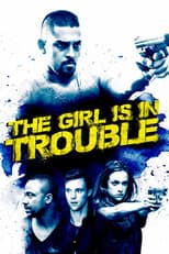 Poster for The Girl Is in Trouble