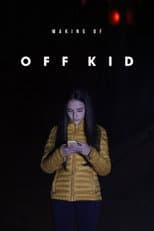 Poster for Making of: Off Kid