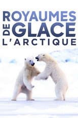 Poster for Royaumes De Glace, L'Arctique